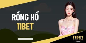 Rồng hổ 11BET